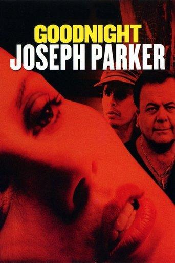 Goodnight, Joseph Parker film afişi
