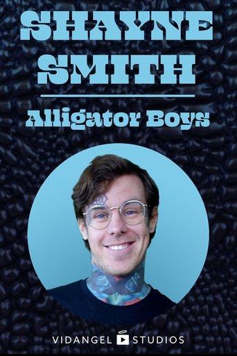 Shayne Smith: Alligator Boys film afişi