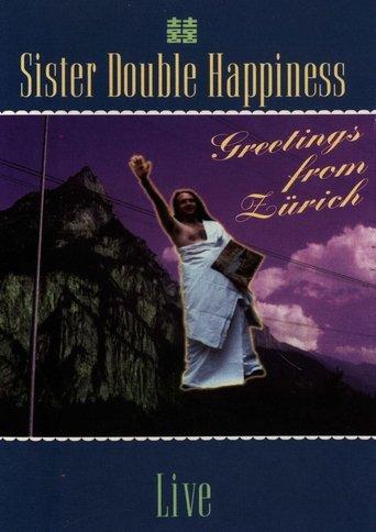 Sister Double Happiness: Greetings From Zürich film afişi
