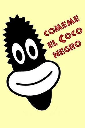 Cómeme el coco, negro film afişi