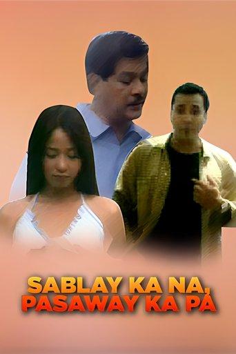 Sablay Ka Na... Pasaway Ka Pa... film afişi