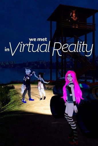 We Met in Virtual Reality film afişi