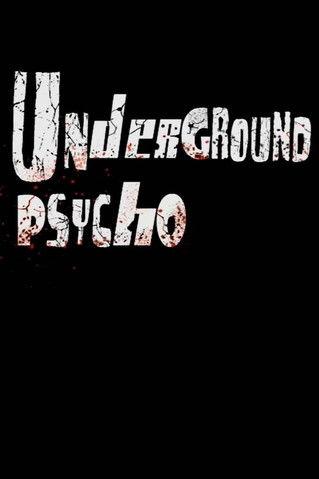 Underground Psycho film afişi