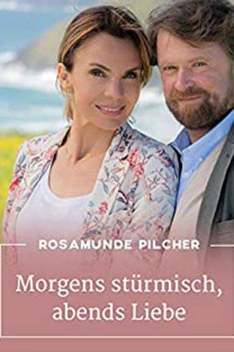 Rosamunde Pilcher: Morgens stürmisch, abends Liebe film afişi