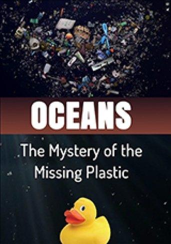 Oceans The Mystery of the Missing Plastic film afişi