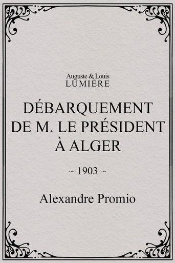 Débarquement de M. le président à Alger film afişi