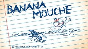 Banana Mouche