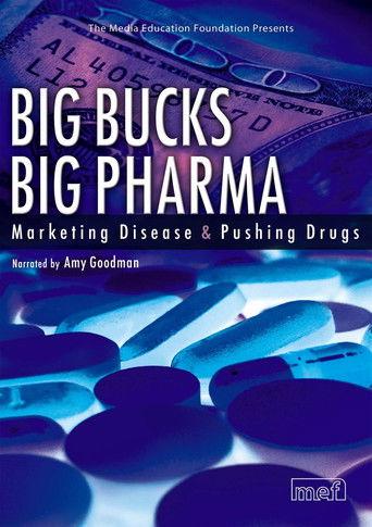 Big Bucks Big Pharma - Marketing Disease and Pushing Drugs film afişi