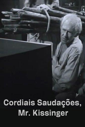 Cordiais Saudações, Mr. Kissinger film afişi