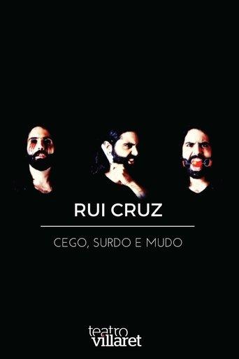 Rui Cruz: Cego, Surdo e Mudo film afişi