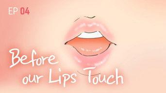 Before our Lips Touch