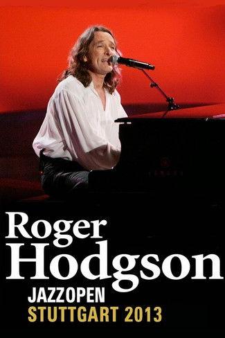 Roger Hodgson: Live At Jazz Open Stuttgart film afişi
