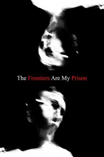 The Frontiers Are My Prison film afişi