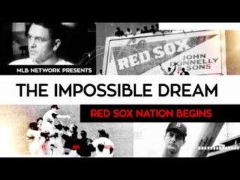 The Impossible Dream: Red Sox Nation Begins