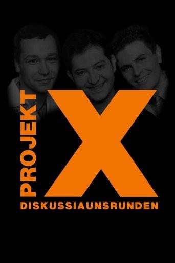 Projekt X: Diskussiaunsrunden dizi afişi
