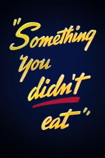 Something You Didn't Eat film afişi