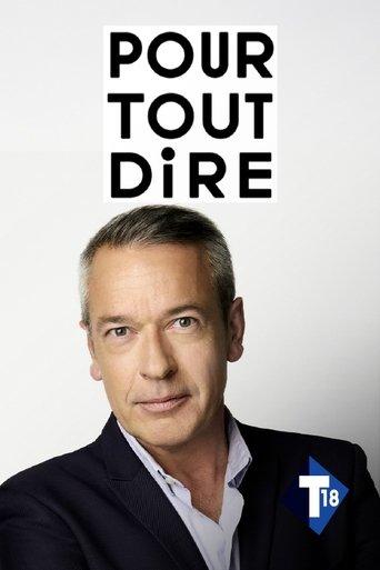 Pour tout dire dizi afişi