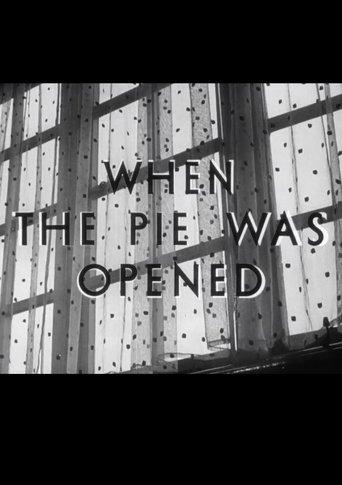 When the Pie Was Opened film afişi
