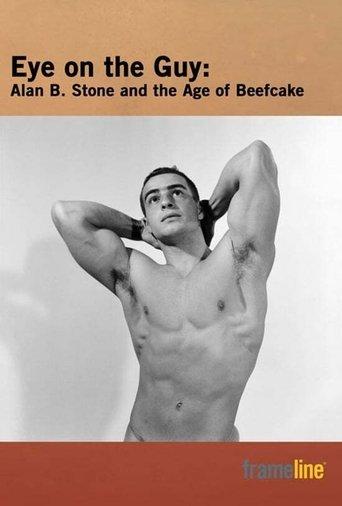 Eye on the Guy: Alan B. Stone & the Age of Beefcake film afişi