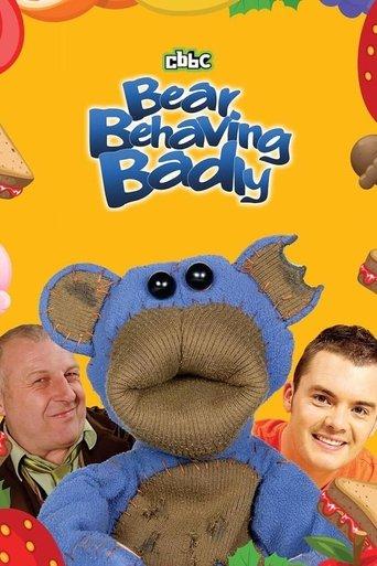 Bear Behaving Badly dizi afişi