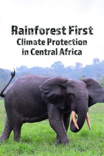 Rainforest First: Climate Protection in Central Africa film afişi
