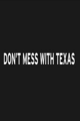 Don't Mess with Texas film afişi