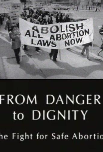 From Danger to Dignity: The Fight For Safe Abortion film afişi