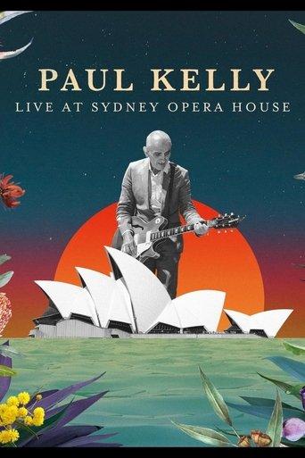 Paul Kelly Live at the Sydney Opera House film afişi