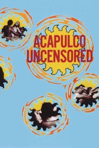 Acapulco Uncensored film afişi