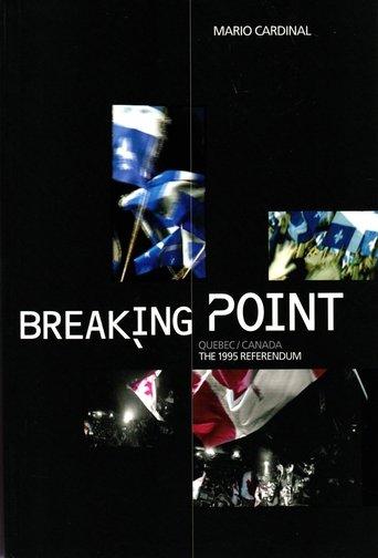 Breaking Point: Canada/Quebec - The 1995 Referendum film afişi