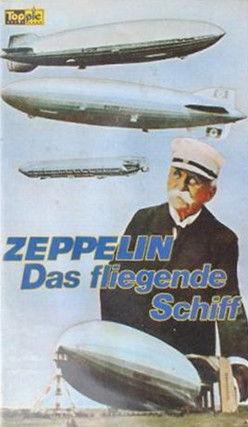 Zeppelin - Das fliegende Schiff film afişi