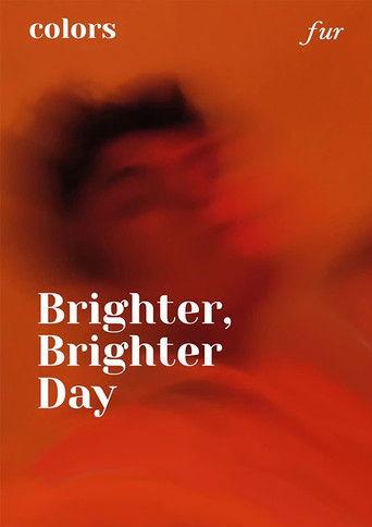 Brighter, Brighter Day film afişi