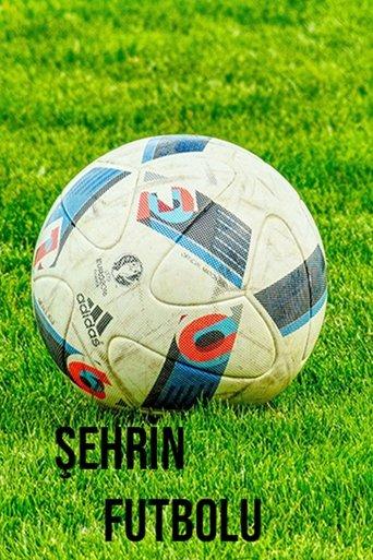 Şehrin Futbolu dizi afişi
