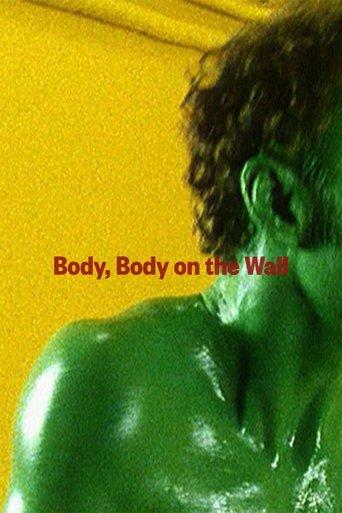 Body, Body on the Wall film afişi
