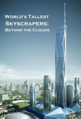 World's Tallest Skyscrapers: Beyond the Clouds dizi afişi