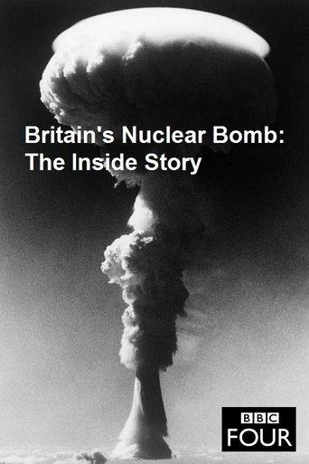 Britain's Nuclear Bomb - The Inside Story film afişi