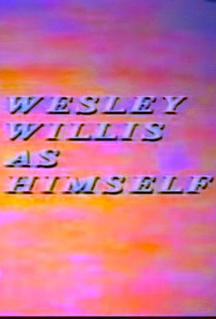Wesley Willis As Himself film afişi