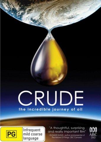 Crude: The Incredible Journey of Oil film afişi