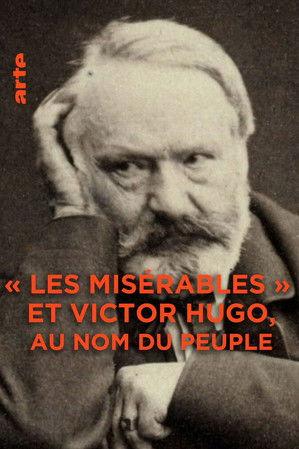 Les Misérables et Victor Hugo : au nom du peuple film afişi