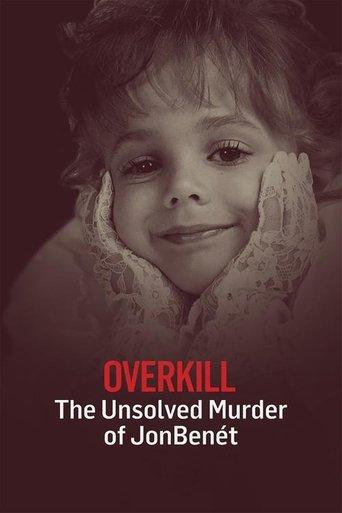 OverKill: The Unsolved Murder of JonBenet Ramsey film afişi