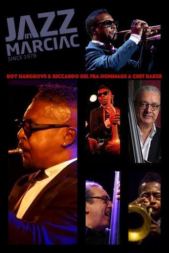 Roy Hargrove & Riccardo Del Fra Hommage A Chet Baker Jazz In Marciac film afişi