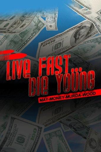 Live Fast Die Young: May-Money-Murda-Wood film afişi