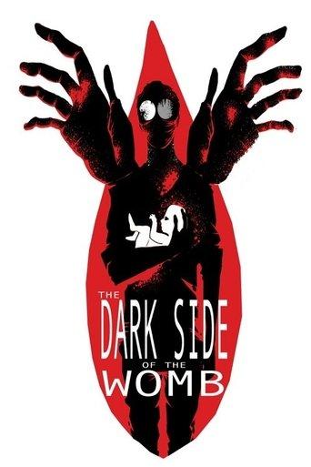 The Dark Side of the Womb film afişi