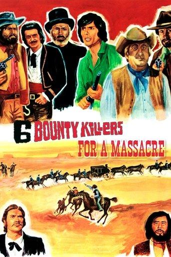Six Bounty Killers for a Massacre film afişi