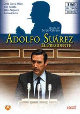 Adolfo Suarez, El Presidente film afişi