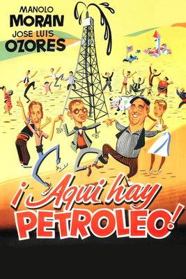 ¡Aquí hay petróleo! film afişi