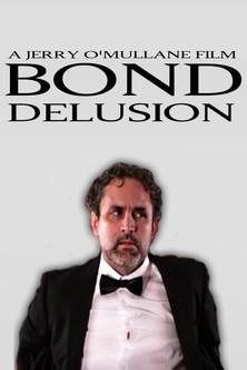 Bond Delusion film afişi