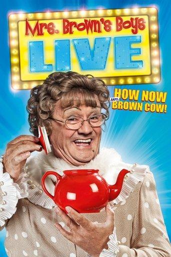 Mrs. Brown's Boys Live Tour: How Now Mrs. Brown Cow film afişi