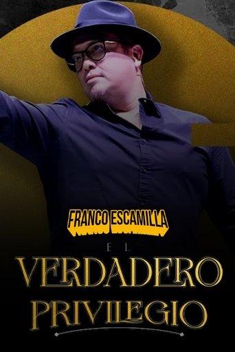 Franco Escamilla: El Verdadero Privilegio film afişi
