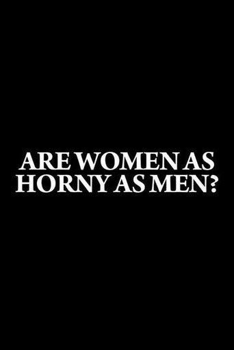 Are Women as Horny as Men? film afişi